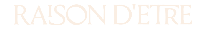 Raison d’Être