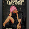 Give Love A Bad Name by Linda Charles