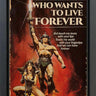 Who Wants To Live Forever by Linda Charles